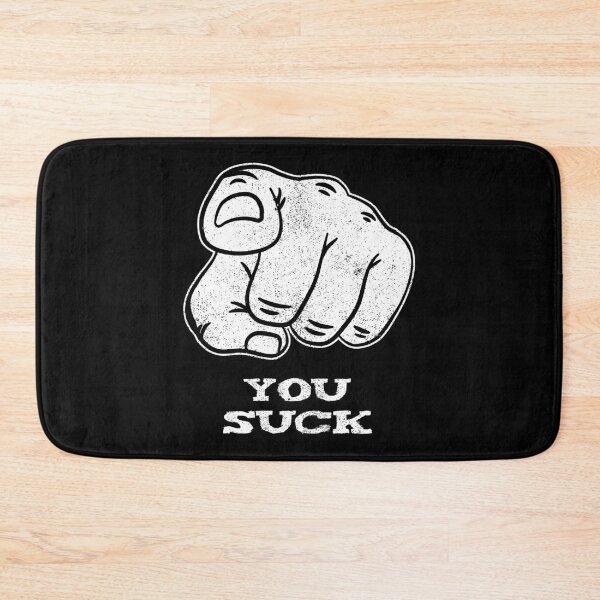 Item preview, You Suck designed and sold by KoolMoDee.