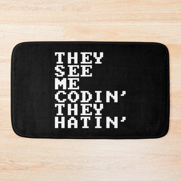 Item preview, They See Me Codin', They Hatin' designed and sold by Good-Looking Corpse.