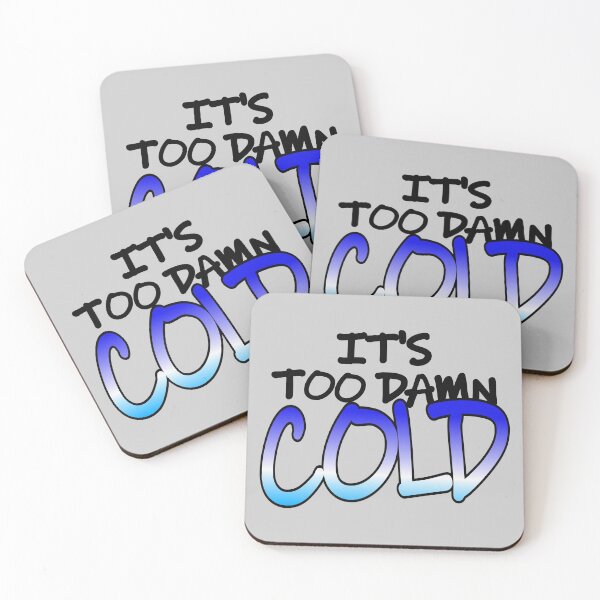 Item preview, It's too damn cold designed and sold by jc007.