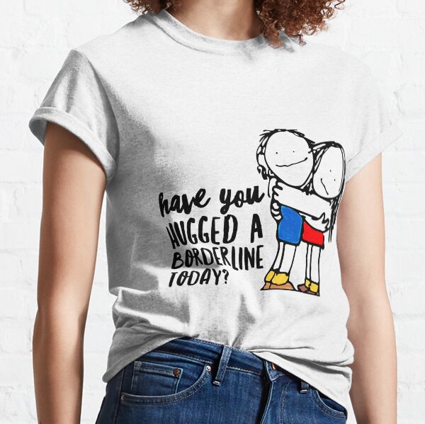 Cute BPD Awareness Hug a Borderline Today Classic T-Shirt