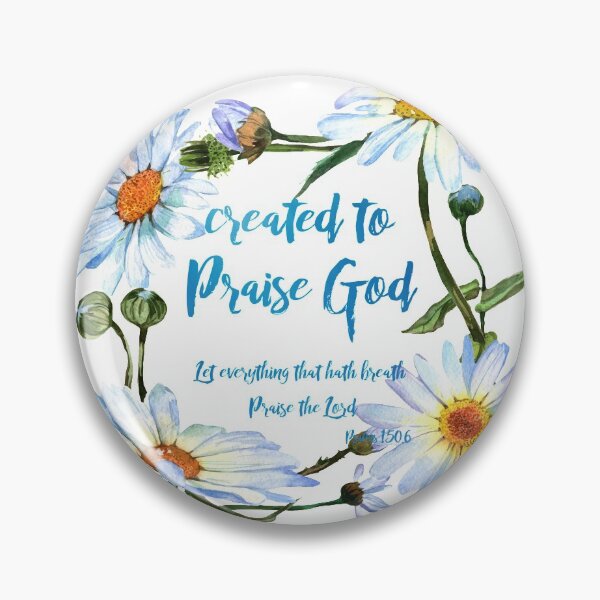 Item preview, Created to Praise God Quote Daisies Christian designed and sold by motivateme.