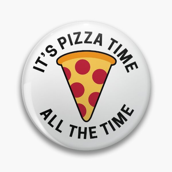 Item preview, It's Pizza Time All The Time designed and sold by fearcity.