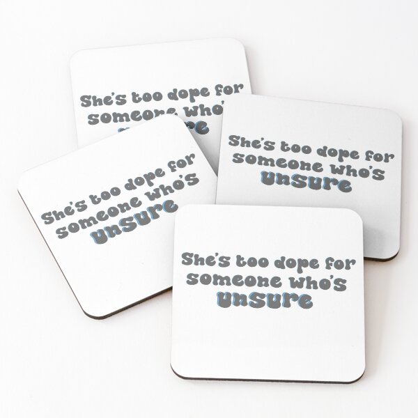 Item preview, She's too dope for someone who's unsure designed and sold by kayleefisherr.