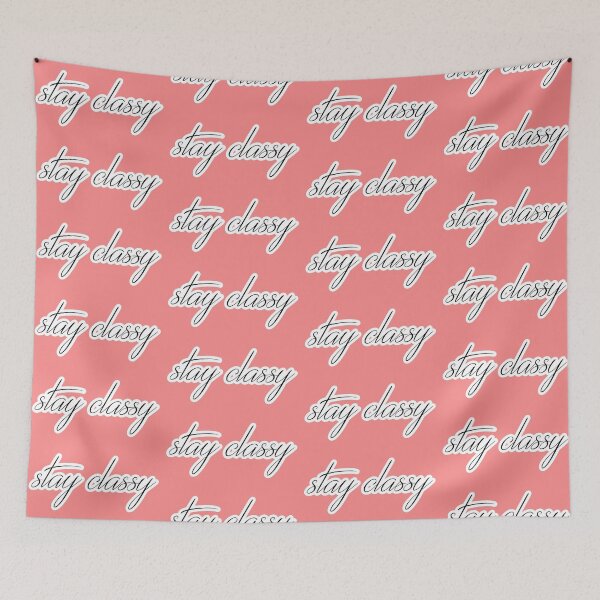 Item preview, stay classy saying designed and sold by harry5211.