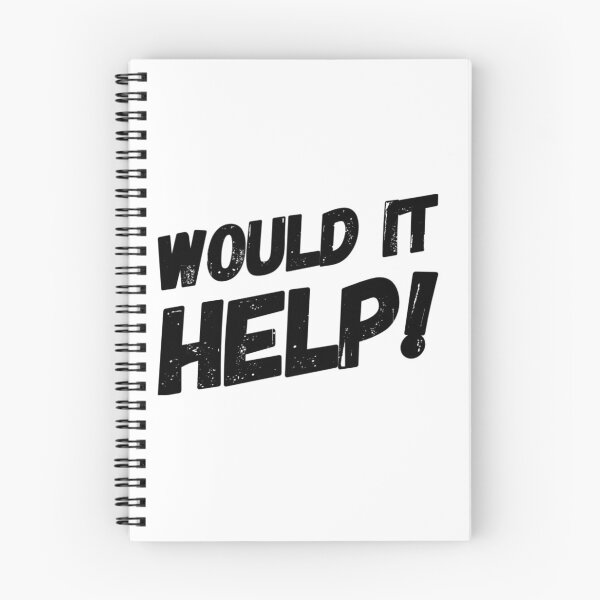 Item preview, Would it help! designed and sold by PositiveImpulse.