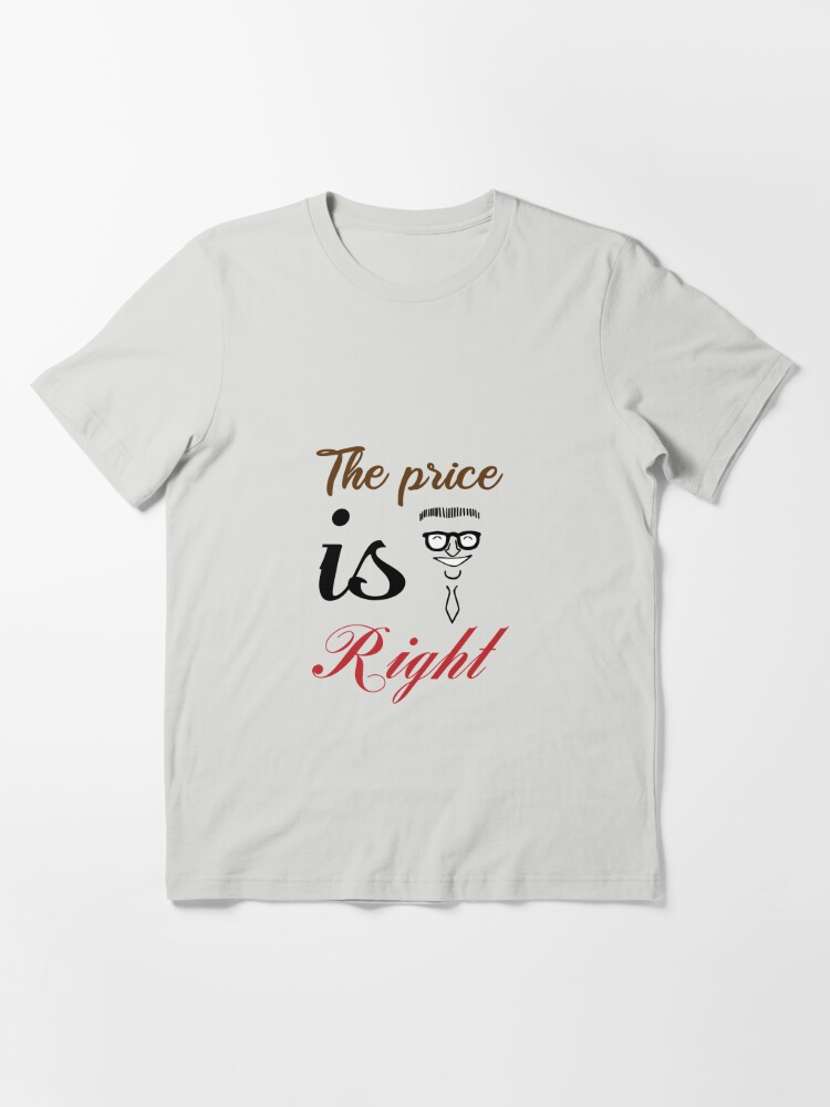 Price Is Right T-Shirt Essential T-Shirt for Sale by AZGuzmans