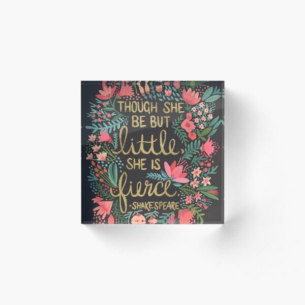 Little & Fierce on Charcoal Acrylic Block