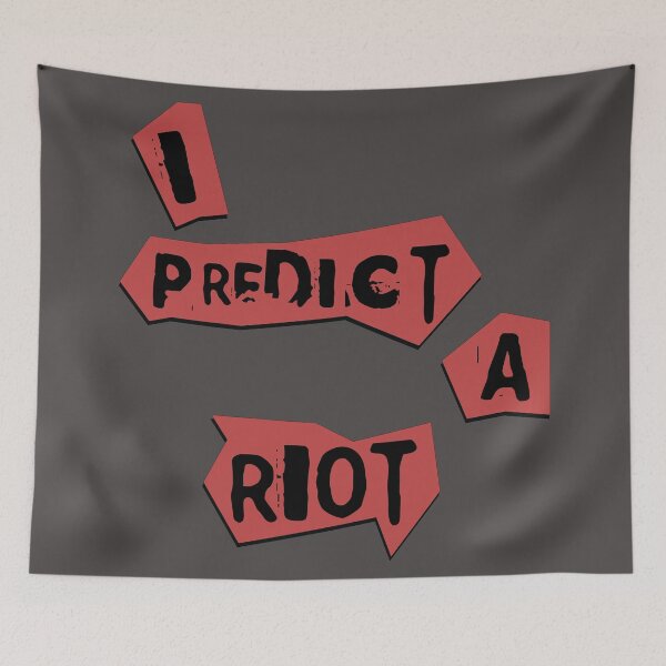 Item preview, I Predict a Riot designed and sold by Bizarre-Artist.