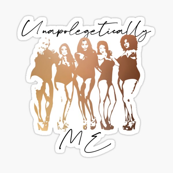 Unapolegetically Me Self Love, Body Positivity, Gender Equality, Strong women, Black woman, Women Empowerment, Cultural Sticker