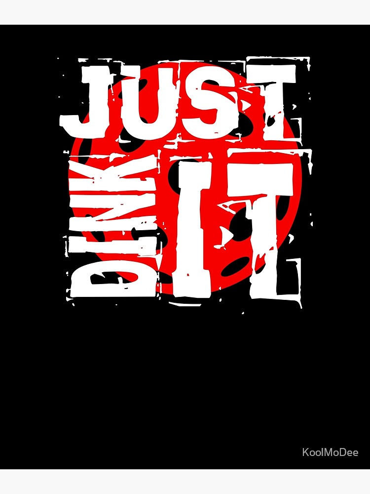 &ldquo;Just DINK It - Pickleball&rdquo; Poster for Sale by KoolMoDee | Redbubble