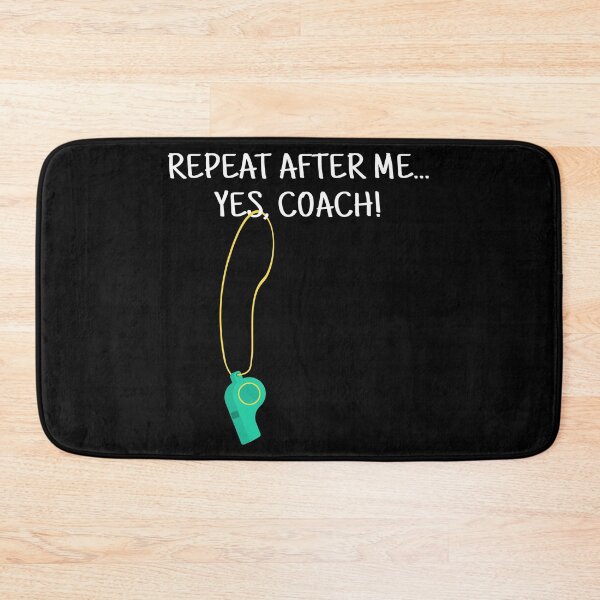 Item preview, Repeat After Me Yes Coach Whistle designed and sold by KoolMoDee.