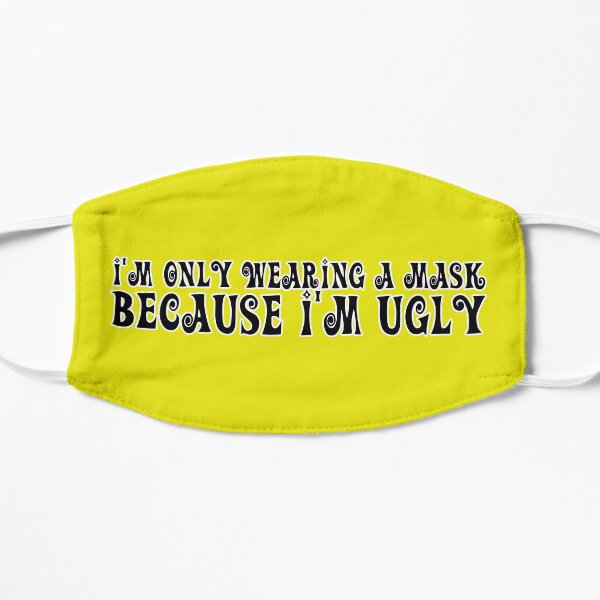 Ugly Mask Flat Mask