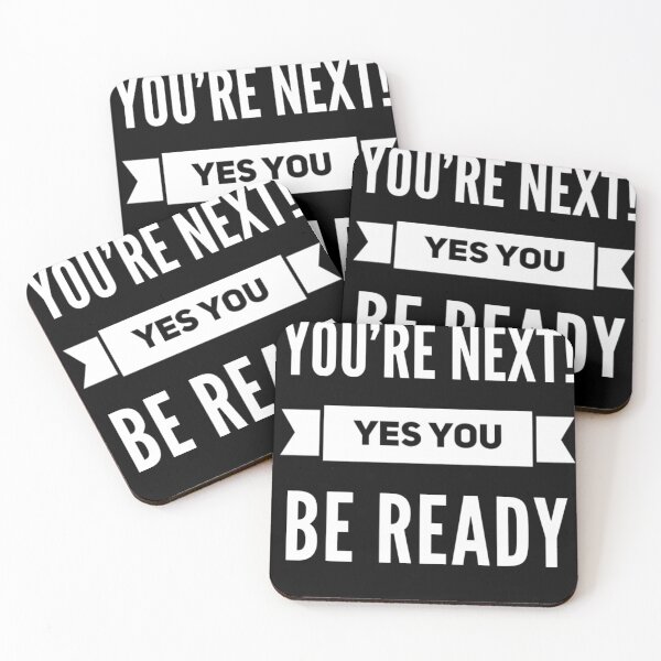 Item preview, You’re Next, yes you, Be Ready designed and sold by PositiveImpulse.