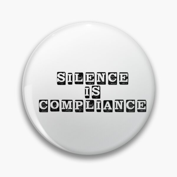 Item preview, silence is compliance stickers designed and sold by saytheirnamm.