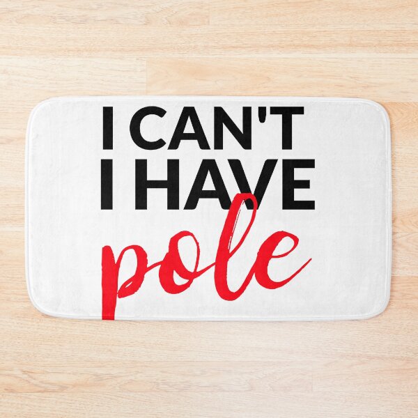 Item preview, I Can't, I have Pole designed and sold by Mariannka.