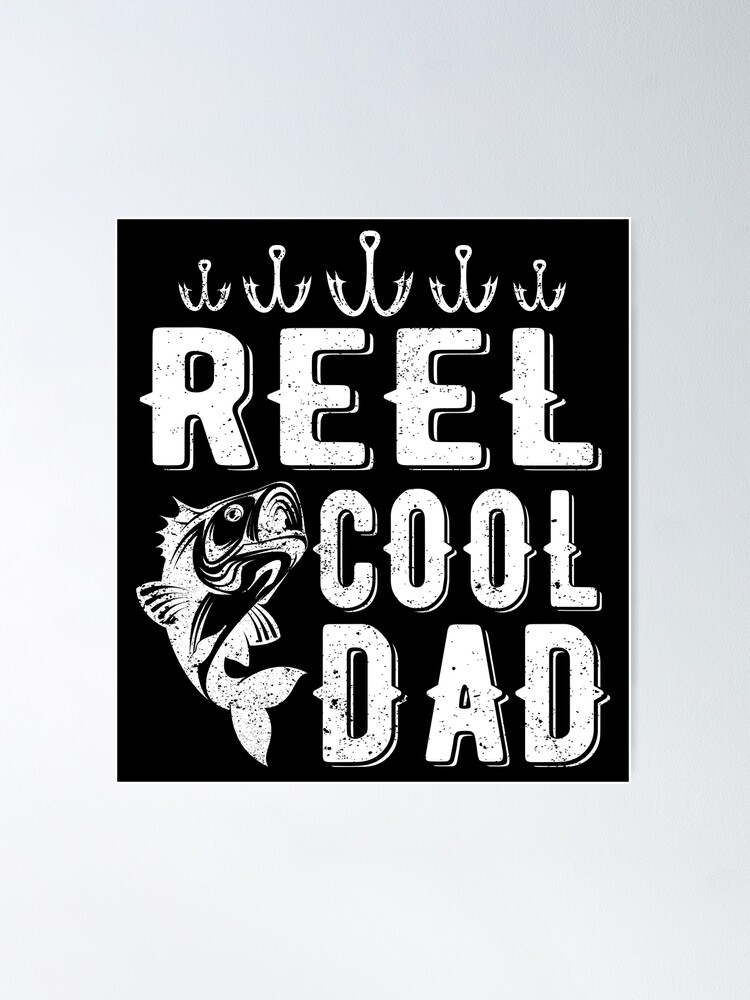 Reel Cool Dad Poster for Sale by meedTee