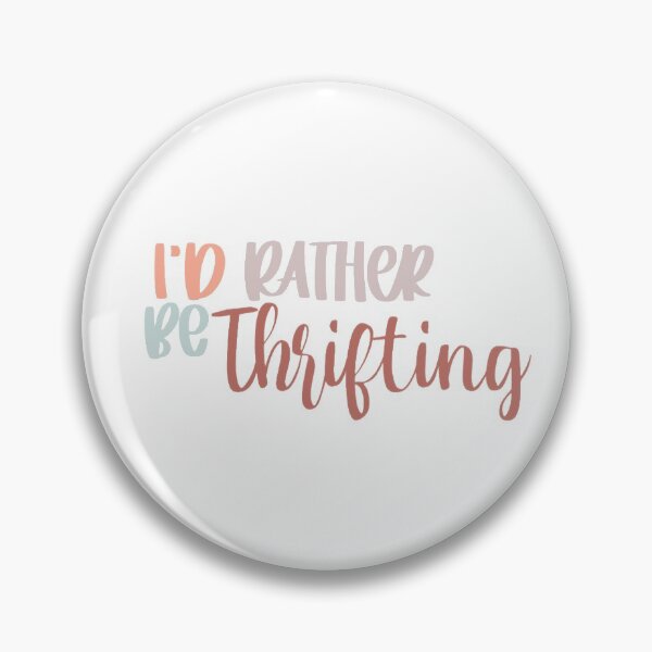 Item preview, I'd Rather be Thrifting  designed and sold by Kelseyyydavisss.