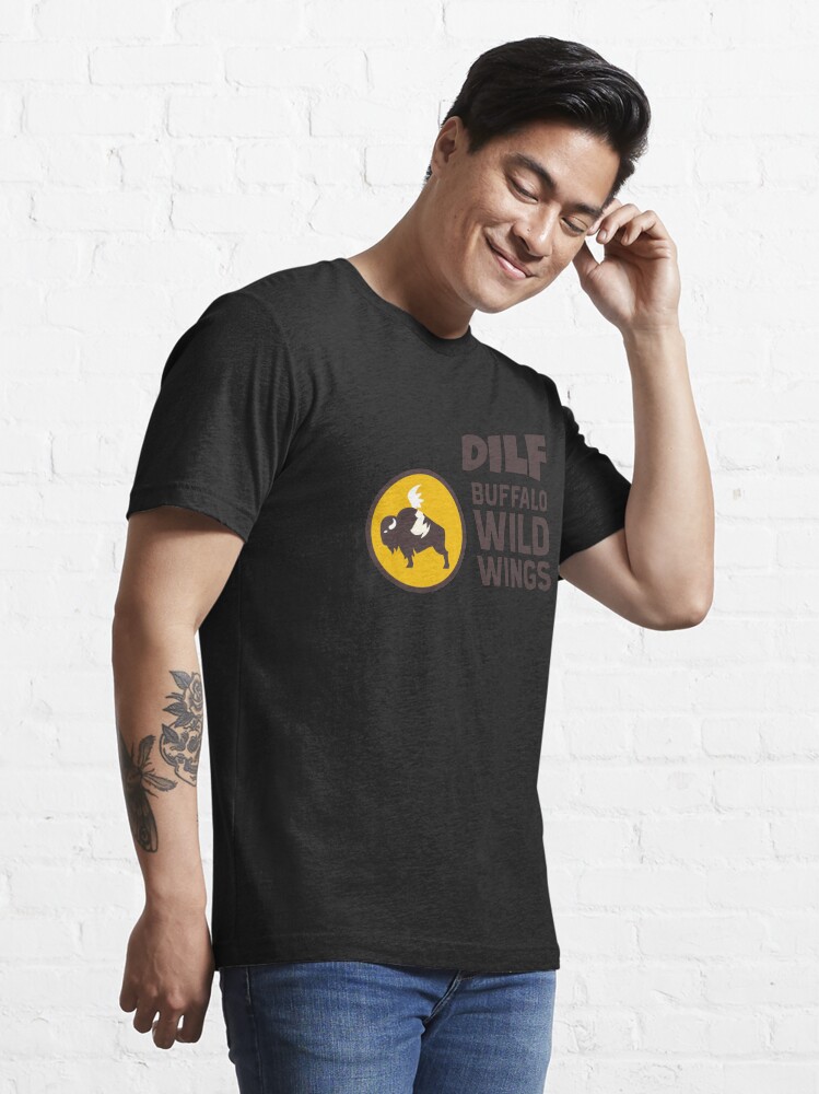Dilf Buffalo Wild Wings T Shirt For Sale By Green513 Redbubble Tik Tok T Shirts Meme T