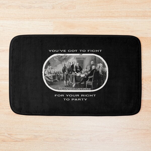 Item preview, You've Got To Fight For Your Right To Party, Declaration of Independence Design designed and sold by KoolMoDee.