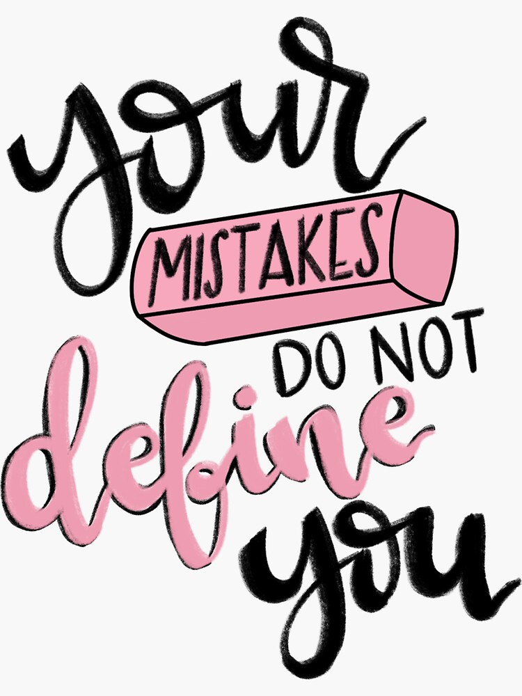 your-mistakes-do-not-define-you-sticker-for-sale-by-eled-espresso