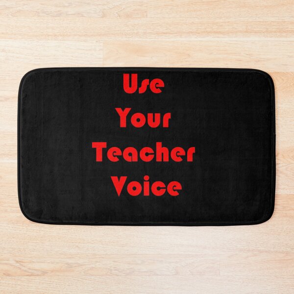 Item preview, Use Your Teacher Voice designed and sold by TheDevilStore.