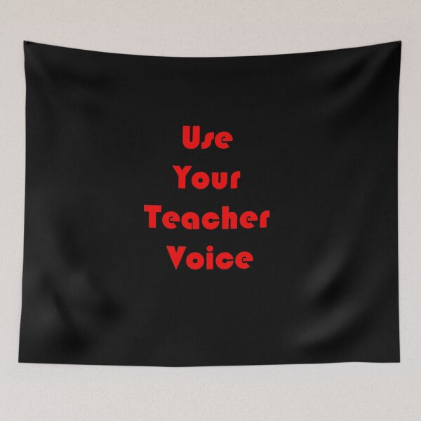 Item preview, Use Your Teacher Voice designed and sold by TheDevilStore.