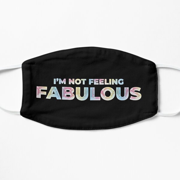 I'm not feeling fabulous -Harry Styles quote holo chrome Mask
