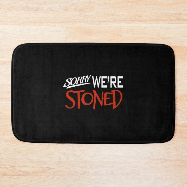Item preview, Sorry We're Stoned Sign designed and sold by KoolMoDee.