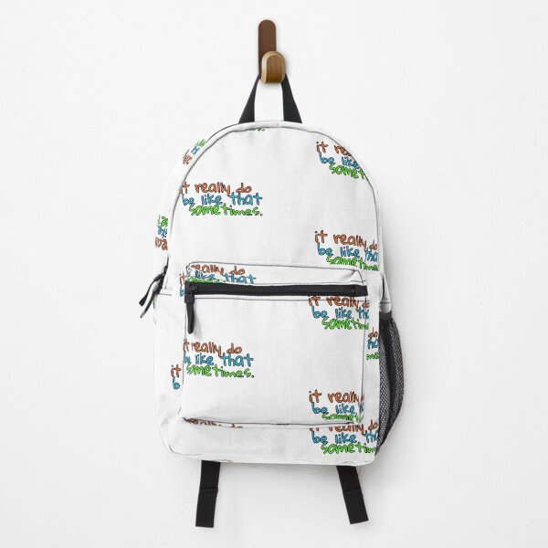Item preview, It Really Do Be Like That Sometimes designed and sold by milka315.
