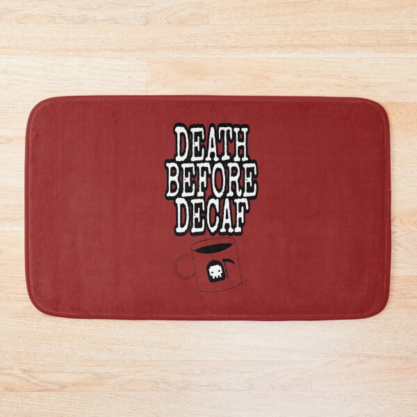 Item preview, DEATH BEFORE DECAF designed and sold by SidTastic .