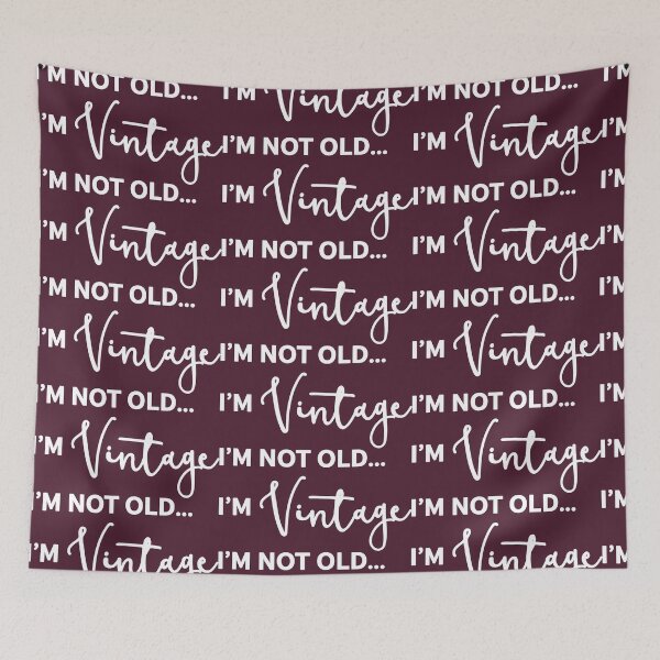 Item preview, I'm Not Old I'm Vintage designed and sold by Amy VanMeter.