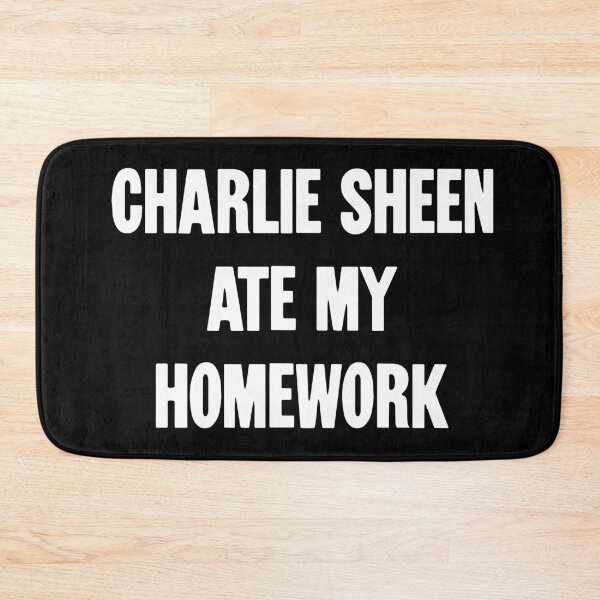 Item preview, Charlie Sheen Ate My Homework designed and sold by Good-Looking Corpse.