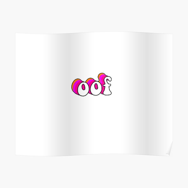 And I Oof Posters Redbubble - roblox tiktok 3d style text poster by stinkpad redbubble
