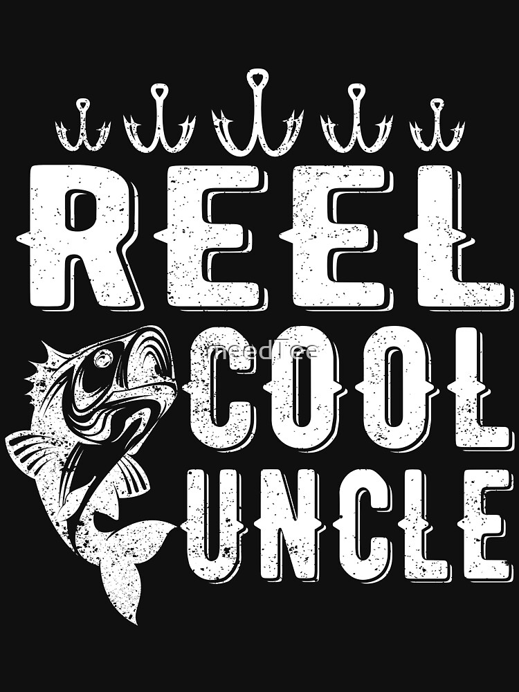 reel cool uncle shirt