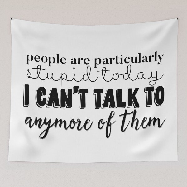 Item preview, people are particularly stupid today I can’t talk to anymore of them designed and sold by savannahnoel.