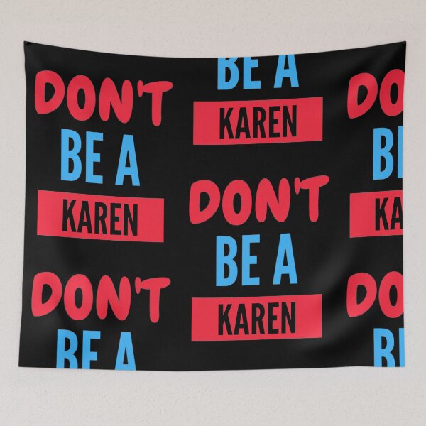 Item preview, Don't be a Karen designed and sold by lovesuperkarma.