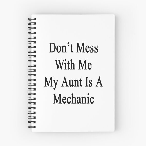 Item preview, Don't Mess With Me My Aunt Is A Mechanic designed and sold by supernova23.