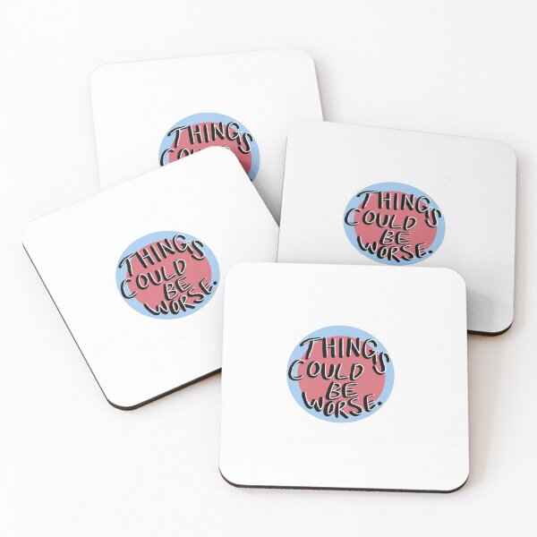 Item preview, Things Could Be Worse designed and sold by mdrose413.
