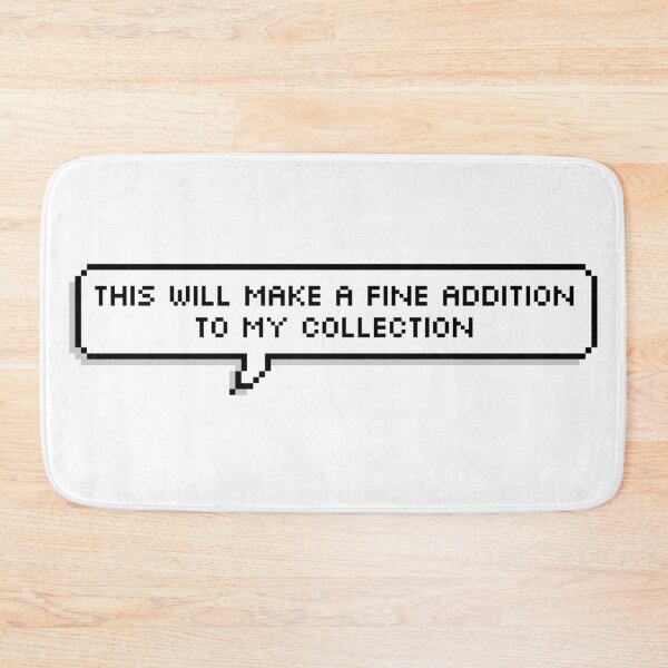 Item preview, This will Make a Fine Addition to my Collection designed and sold by Lemon  Merch.