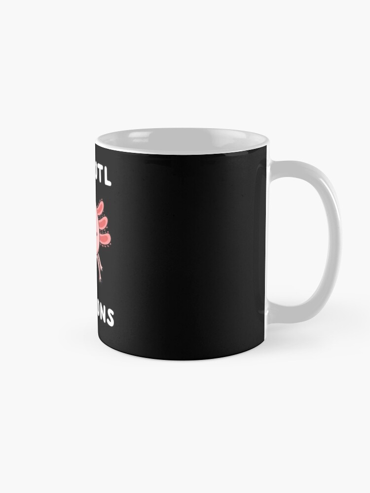 You Axolotl Questions Coffee Mug, Axolotl Coffee Cup, Funny