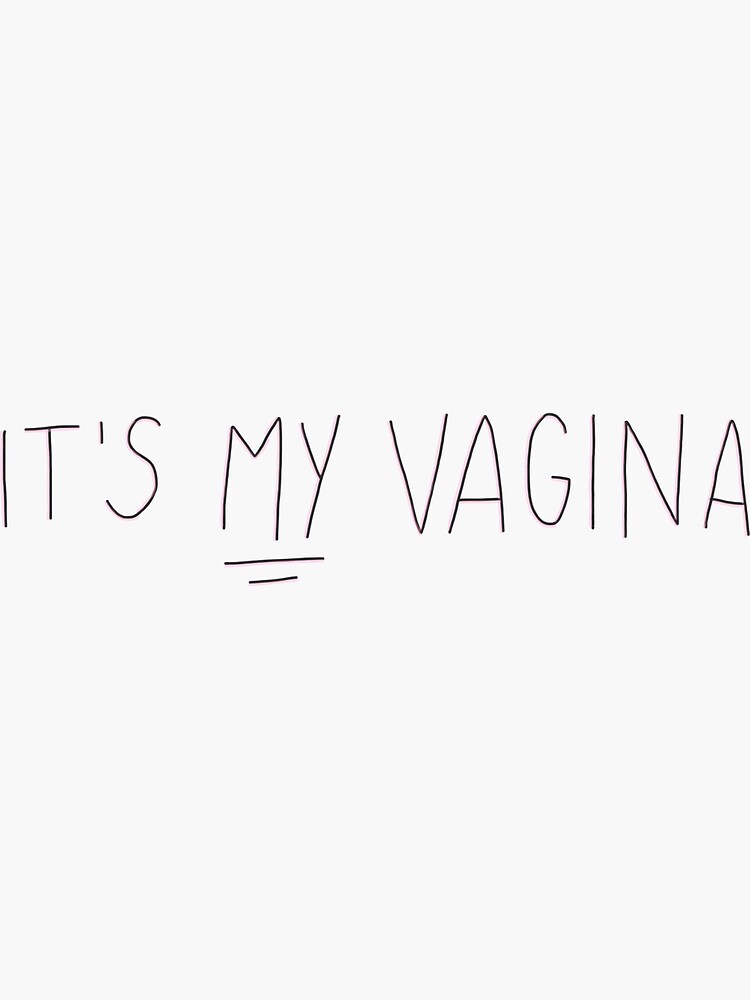 Its My Vagina Sex Education Sticker For Sale By Emcazalet Redbubble