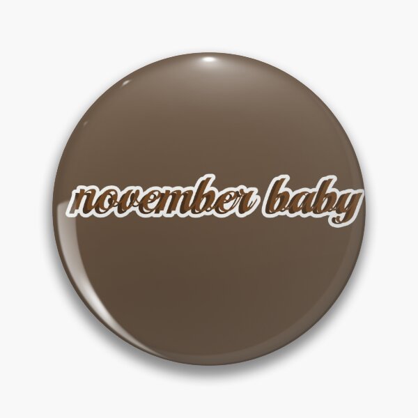 Item preview, "november baby" quote designed and sold by marissajean8.