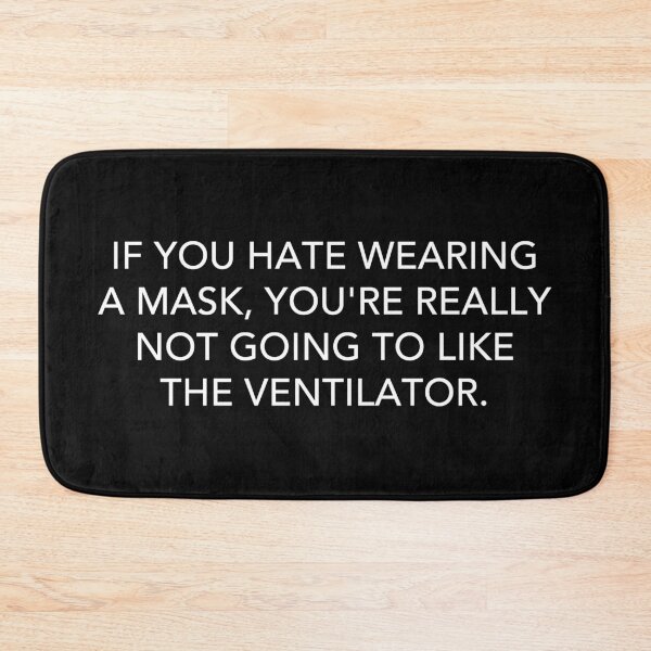 Item preview, IF YOU HATE WEARING A MASK... designed and sold by Thelittlelord.