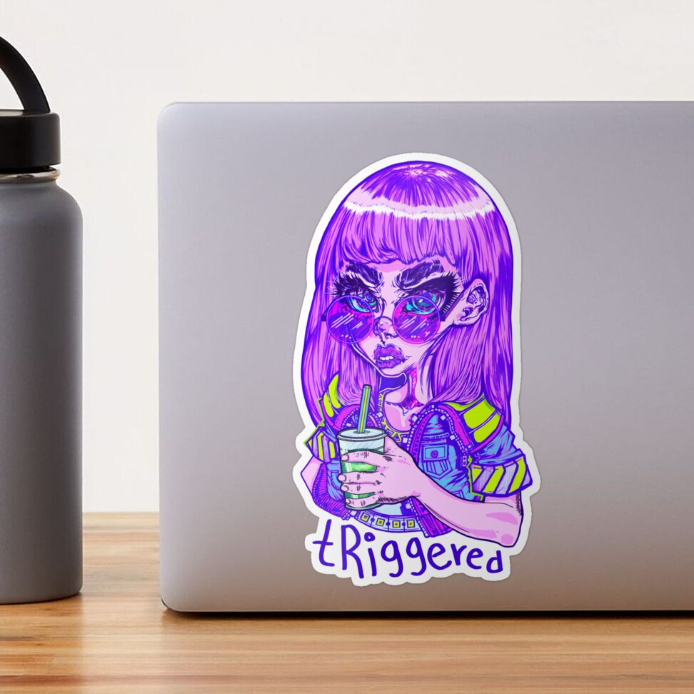 Triggered Sticker