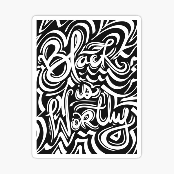 Black is Worthy - Black Edition Sticker