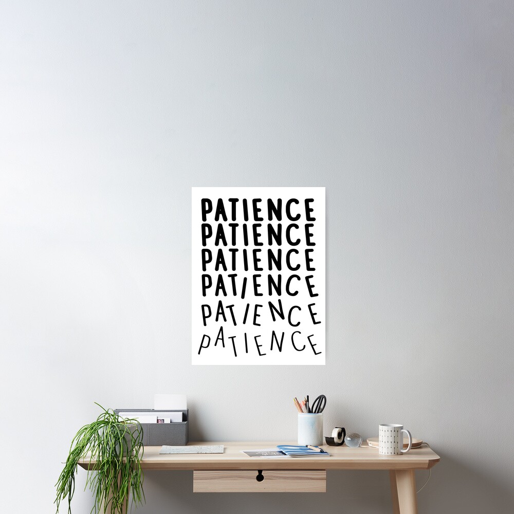"Patience Wearing Thin" Poster for Sale by MarzStudio Redbubble
