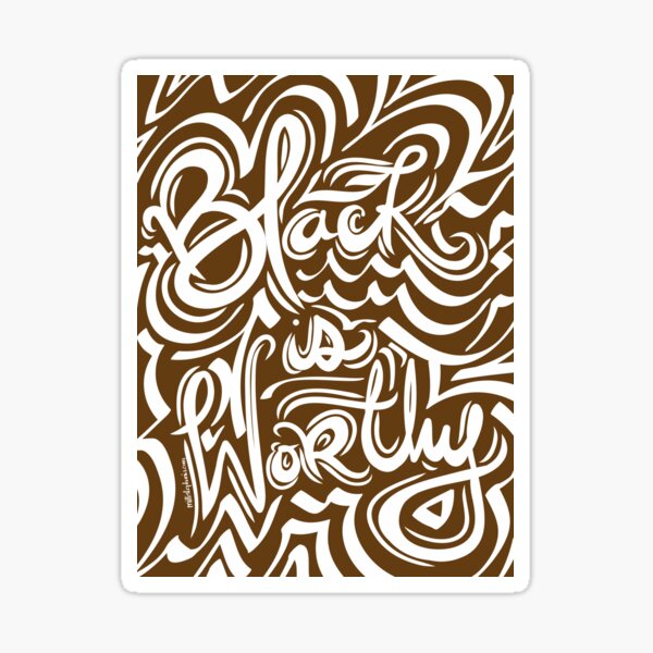 Black is Worthy - Brown Edition Sticker