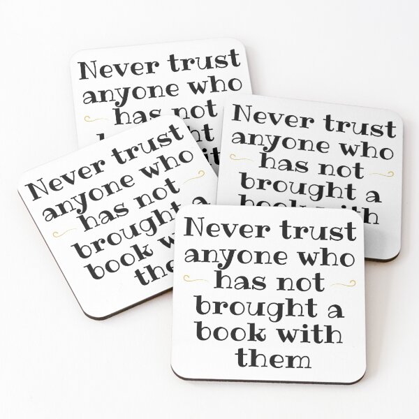 Item preview, Never trust anyone who has not brought a book with them designed and sold by Cobbwebski.