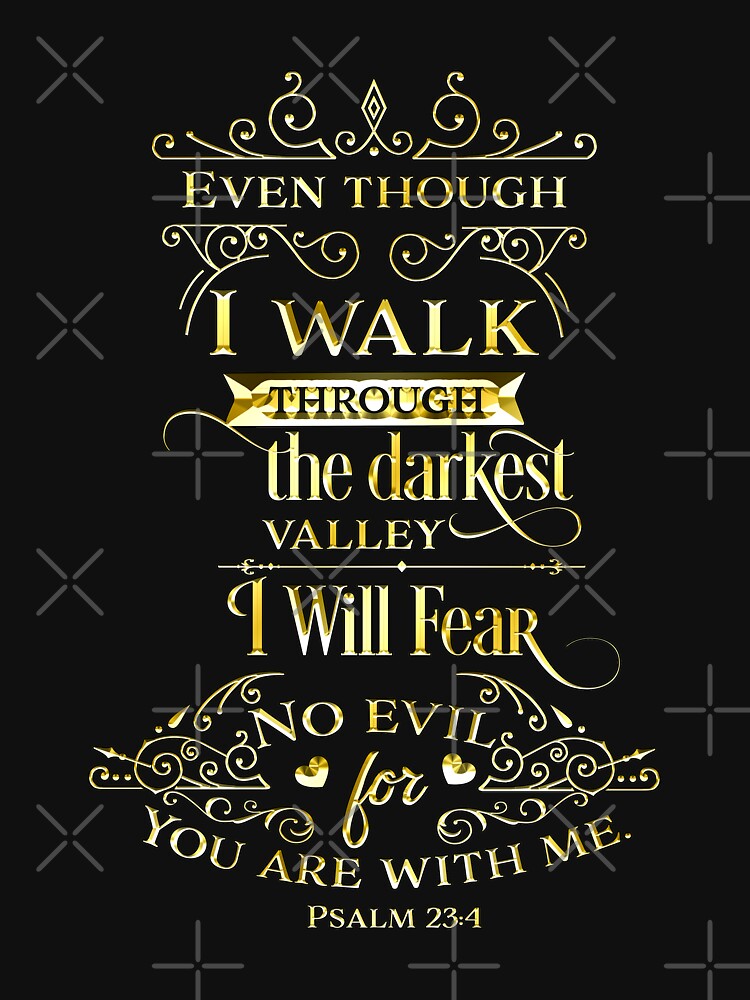 "Psalm 23:4 | Bible Verse | Christian | Even Though I Walk Through The ...