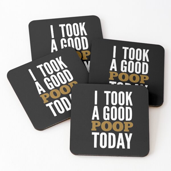 Item preview, I took a good poop today  designed and sold by Wideworld.